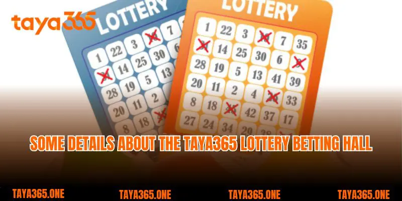 Some details about the Taya365 lottery betting hall