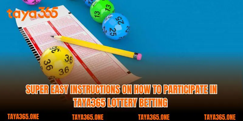 Super easy instructions on how to participate in Taya365 lottery betting 