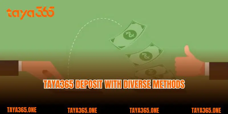 Taya365 deposit with diverse methods