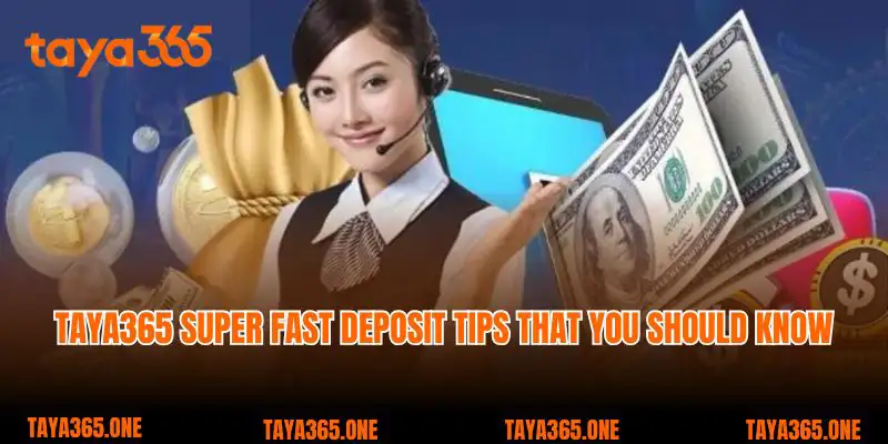 Taya365 super fast deposit tips that you should know