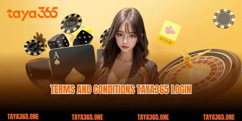 Terms and conditions Taya365 login